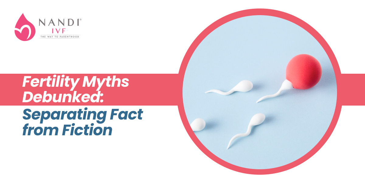 Fertility Myths Debunked
